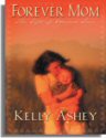 Forever Mom by Kelly Ashey